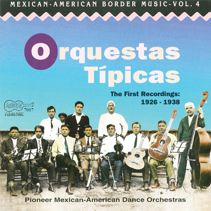 Various Artists - Orquestas T picas (1926-1938) - Pioneer Mexican-American Dance Orchestras