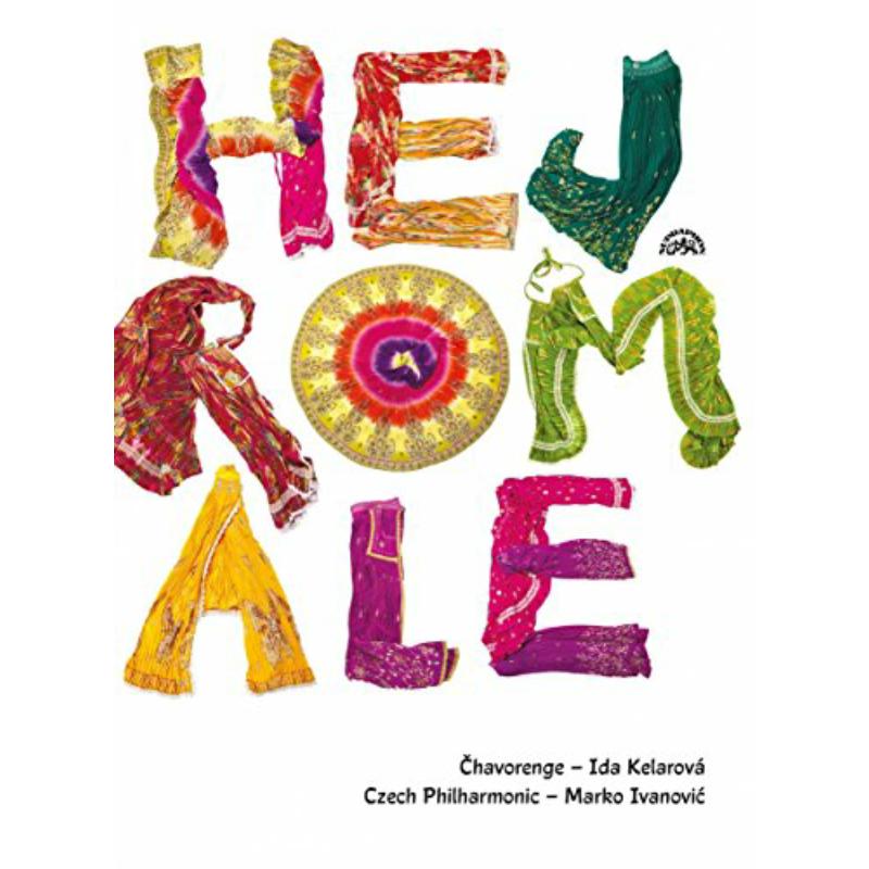 Chavorenge Roma Children'S Choir; Ida Kelarova; Czech Philharmonic; Marko Ivanovic - Hej, Romale - SU42462