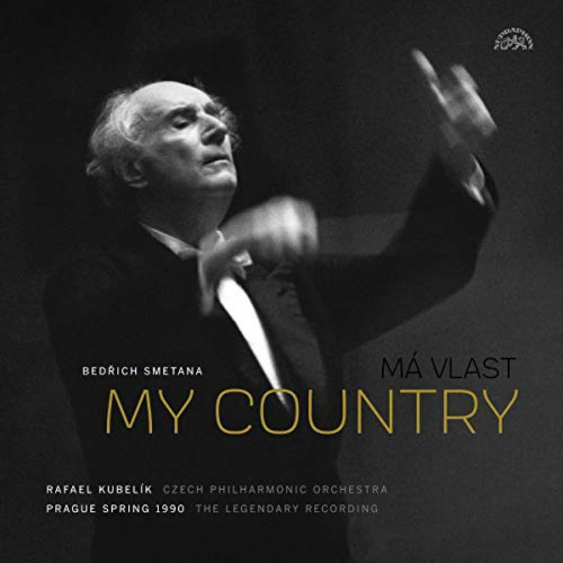 Czech Philharmonic Orchestra; Rafael Kubelik - Smetana: My Country / Ma Vlast The 1990 Legendary Recording - SU42551