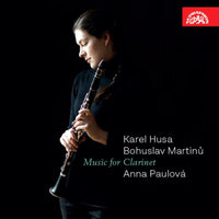 Karel Husa, Bohuslav Martinu, Anna Paulova - Music For Clarinet - SU43272