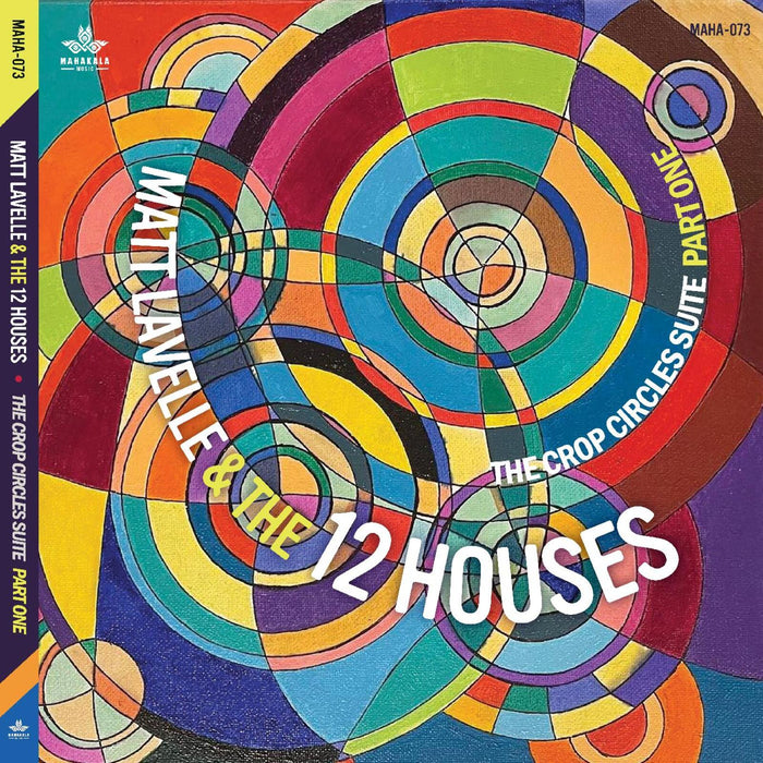 Matt Lavelle and the 12 Houses - Crop Circle Suite - Part One - CDMAHA0073
