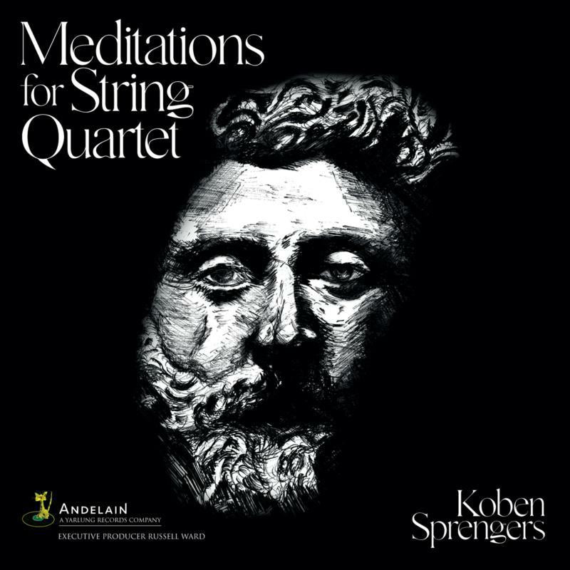 Koben Sprengers; Ma'at Ensemble - Koben Sprengers: Meditations for String Quartet - YAR84154