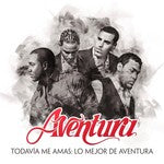 Aventura - Todav?a Me Amas: Lo Mejor de Aventura (Greatest Hits) - PRE241591