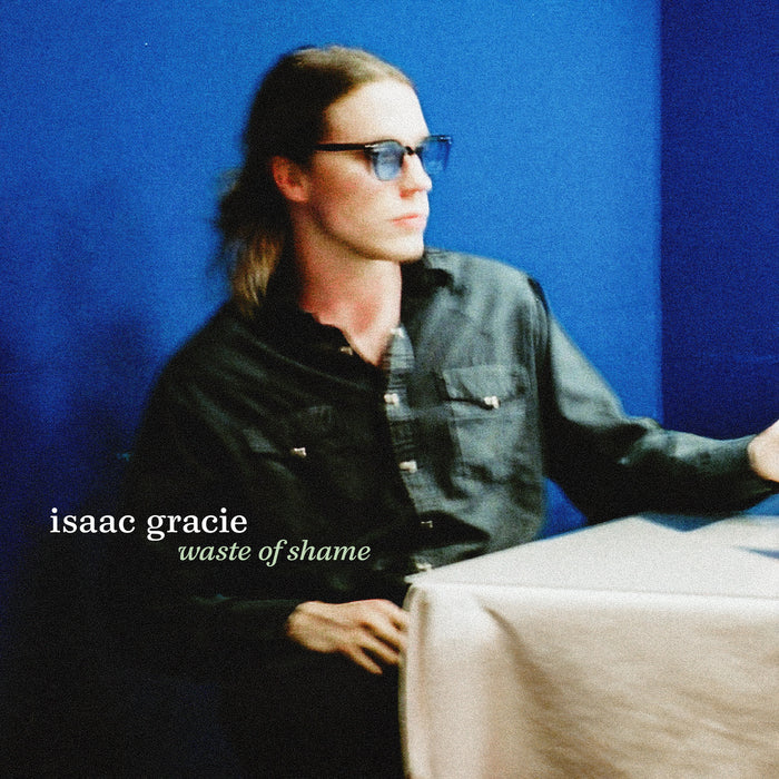 isaac gracie - waste of shame - BRDCRWNS01VEP