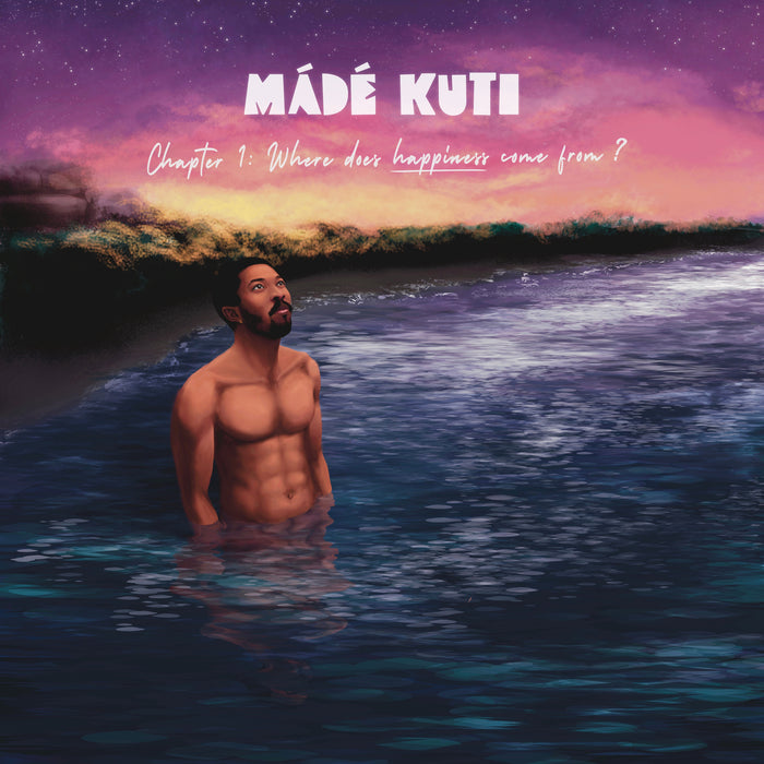 M?d? Kuti - Chapter 1: Where Does Happiness Come From? - MADECH1LP