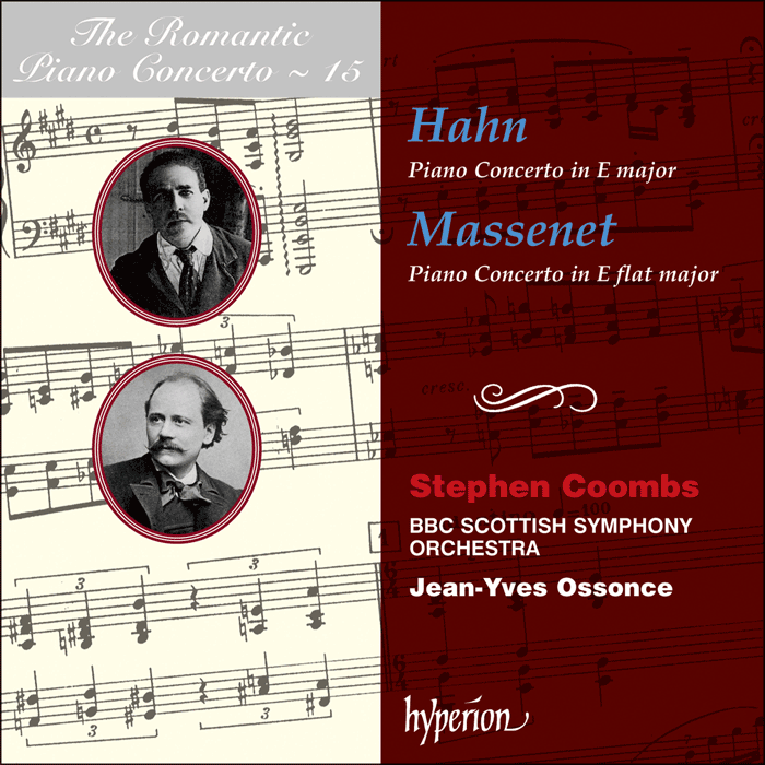 Hahn & Massenet: Piano Concertos by Stephen Coombs; Jean-Yves Ossonce: BBC Scottish Symphony Orchestra on Hyperion Records Ltd