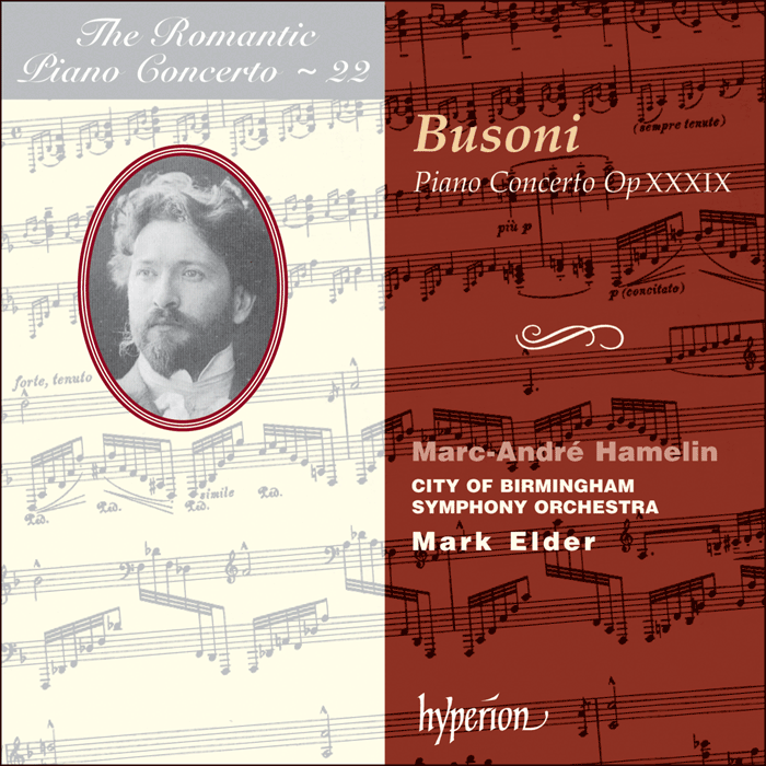 Busoni: Piano Concerto by Marc-Andre Hamelin; Mark Elder: City of Birmingham Symphony Orchestra on Hyperion Records Ltd