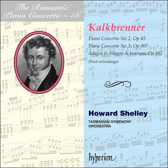 Kalkbrenner: Piano Concertos Nos 2 & 3 by Howard Shelley; Howard Shelley: Tasmanian Symphony Orchestra on Hyperion Records Ltd