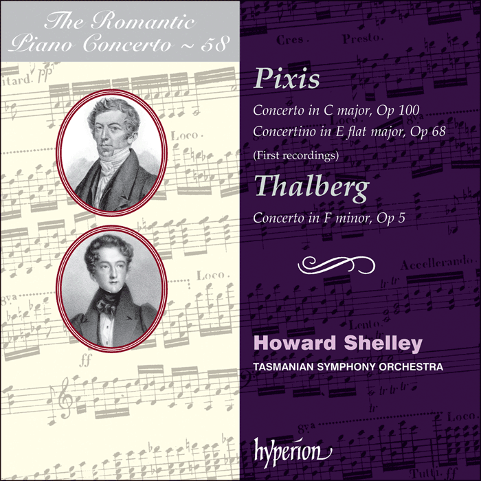 Pixis & Thalberg: Piano Concertos by Howard Shelley; Howard Shelley: Tasmanian Symphony Orchestra on Hyperion Records Ltd