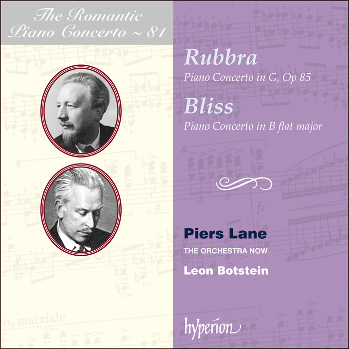 Rubbra & Bliss: Piano Concertos by Piers Lane; Leon Botstein: The Orchestra Now on Hyperion Records Ltd