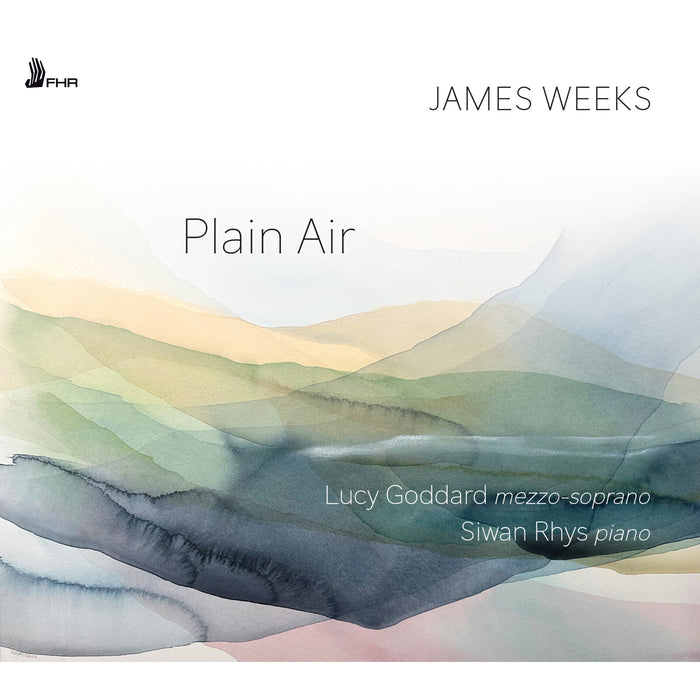 Lucy Goddard; Siwan Rhys - James Weeks: Plain Air - FHR197