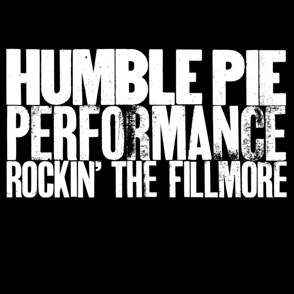 Humble Pie - Performance Rockin' the Fillmore - MOCCD14007