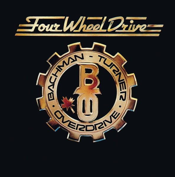 Bachman-Turner Overdrive - Four Wheel Drive - MOCCD14336