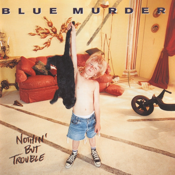 Blue Murder - Nothin' But Trouble - MOCCD14370