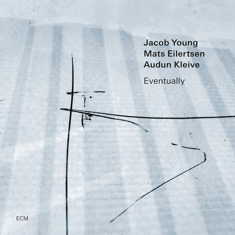 Jacob Young, Mats Eilertsen & Audun Kleive - Eventually - 4883269