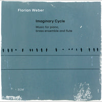 Florian Weber; Anna-Lena Schnabel; Michel Godard; Quatuor Opus 333; Lisa Stick; Sonja Beeh; Victoria Rose Davey; Maxine Troglauer - Florian Weber: Imaginary Cycle (Music for piano, brass ensemble and flute) - 5595098