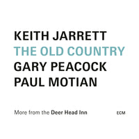 Keith Jarrett; Gary Peacock; Paul Motian - Keith Jarrett, Gary Peacock, Paul Motian: The Old Country (More from the Deer Head Inn) - 6597656