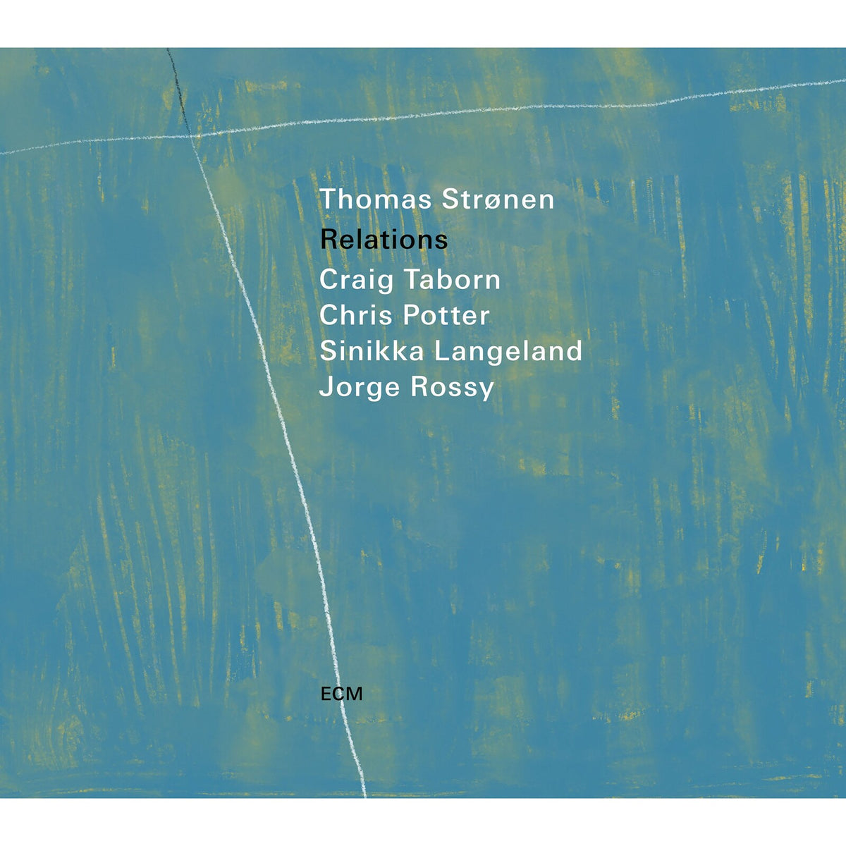 Thomas Stronen; Craig Taborn; Chris Potter; Sinikka Langeland; Jorge Rossy - Thomas Stronen: Relations - 7506846