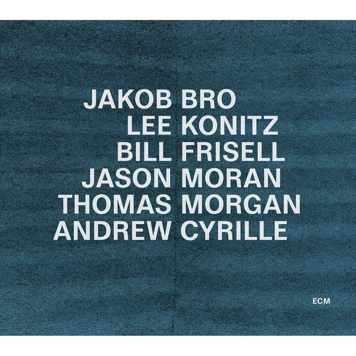 Jakob Bro; Lee Konitz; Bill Frisell; Jason Moran; Thomas Morgan; Andrew Cyrille - Jakob Bro: Taking Turns - 7506872