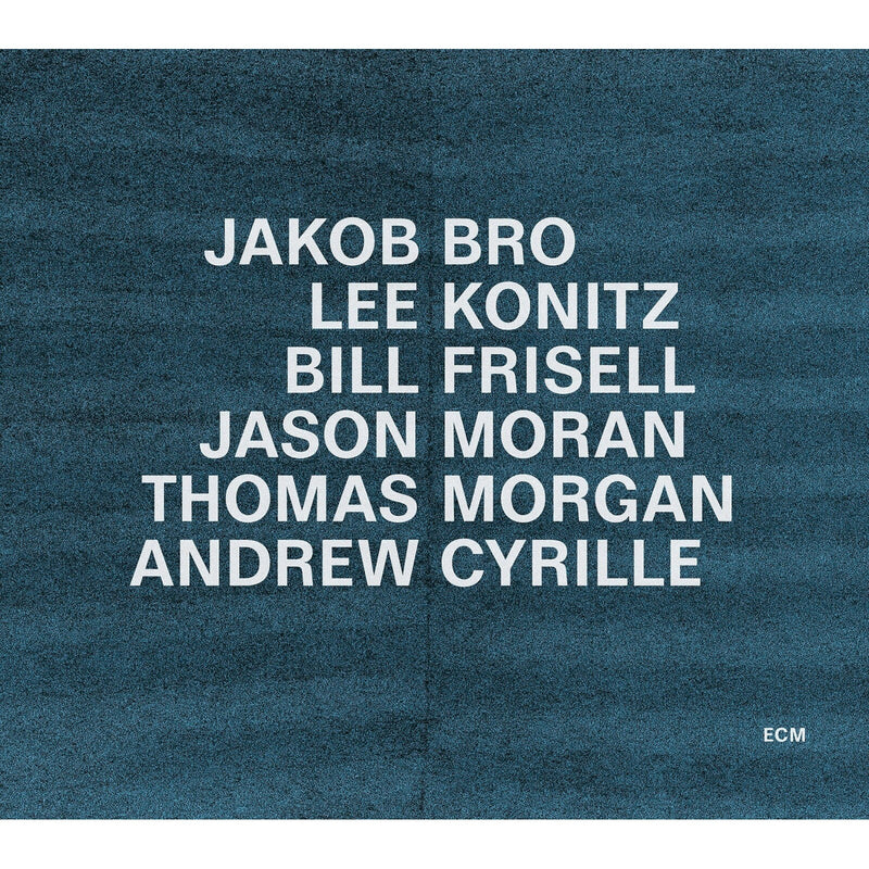 Jakob Bro; Lee Konitz; Bill Frisell; Jason Moran; Thomas Morgan; Andrew Cyrille - Jakob Bro: Taking Turns - 7506872