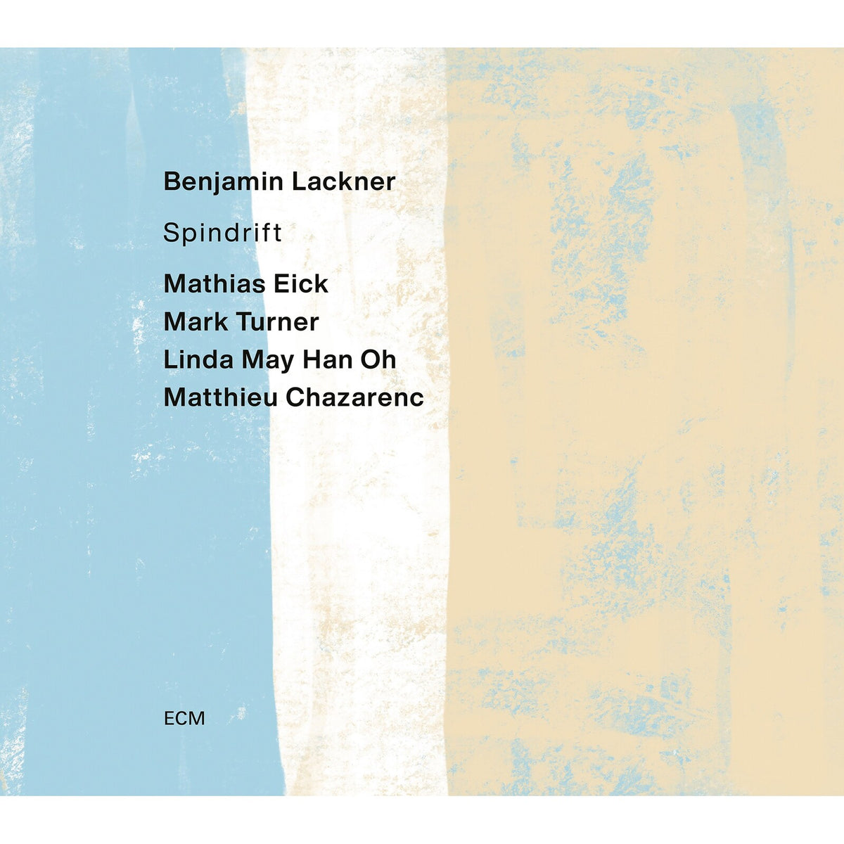 Benjamin Lackner; Mathias Eick; Mark Turner; Linda May Han Oh; Matthieu Chazarenc - Benjamin Lackner: Spindrift - 7528004