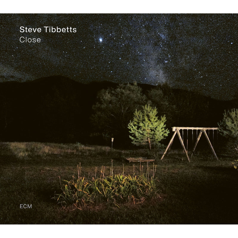 Steve Tibbetts; Marc Anderson; J.T. Bates - Steve Tibbetts: Close - 7849966