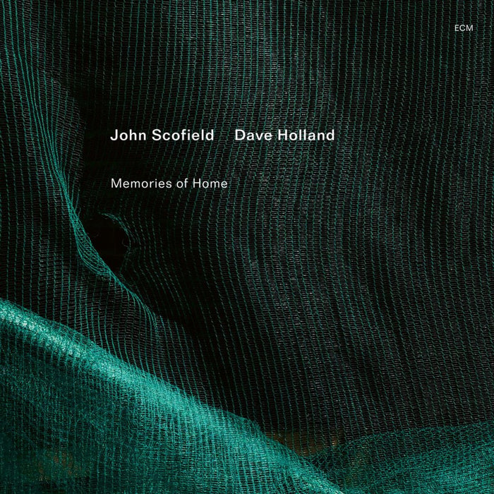 John Scofield; Dave Holland - John Scofield; Dave Holland: Memories of Home - 7851617