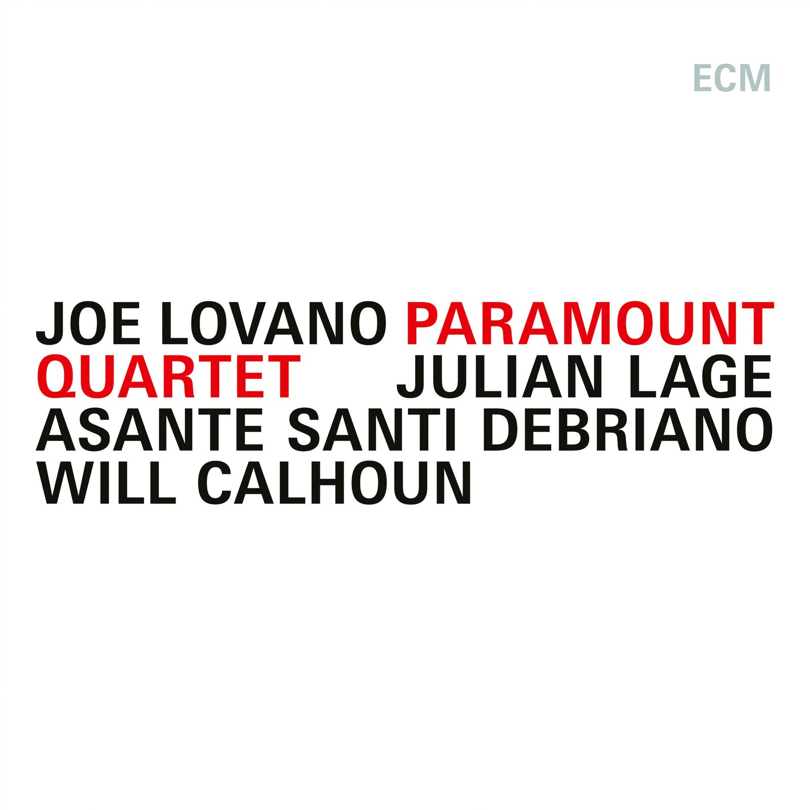 Joe Lovano; Julian Lage; Asante Santi Debriano; Will Calhoun: Joe