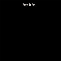 Faust - So Far - MR468
