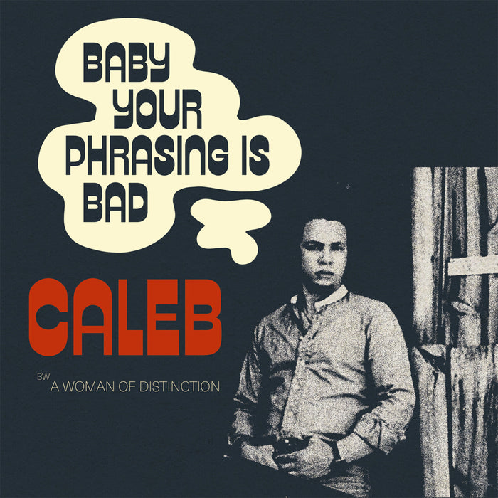 Caleb - Baby Your Phrasing Is Bad - MR7400