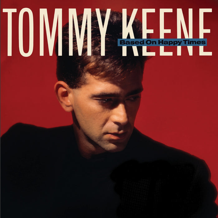 Tommy Keene - Based On Happy Times - MOCCD14671