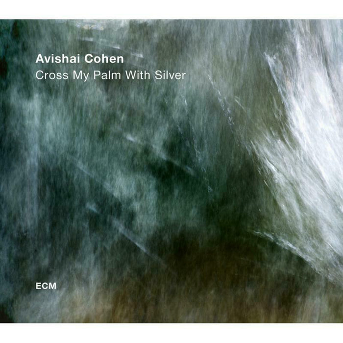 Avishai Cohen Quartet - Cross My Palm With Silver - 5739780