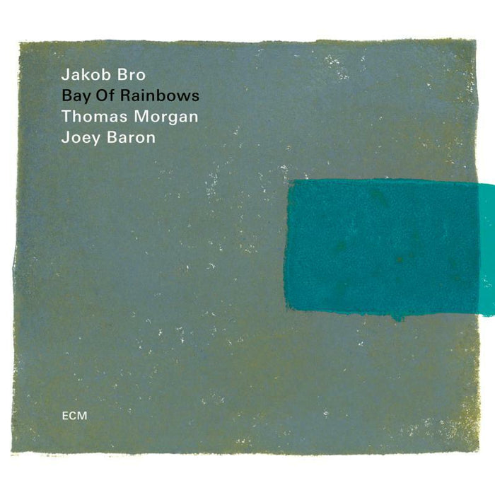 Jakob Bro, Thomas Morgan, Joey Baron - Bay Of Rainbows - 6775896