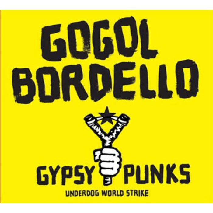 Gogol Bordello - Gypsy Punks Underdog World Strike - CDSD71271