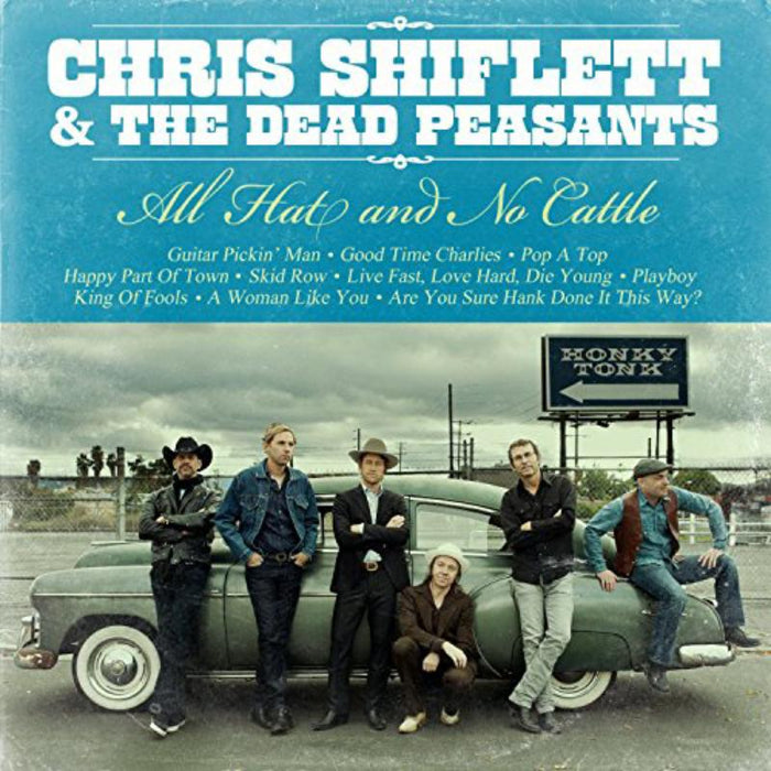 Chris Shiflett &amp; The Dead Peasants - All Hat And No Cattle