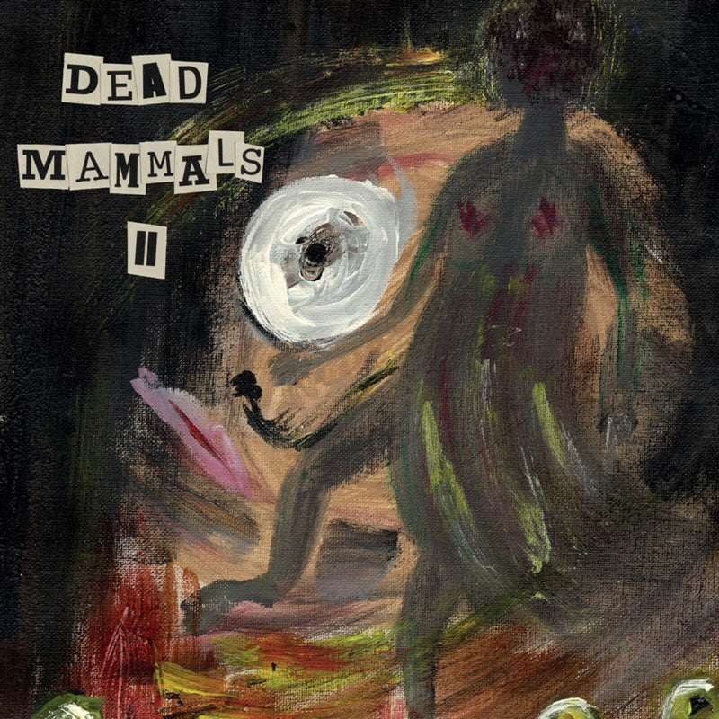 Dead Mammals - Dead Mammals 2 - HOGV01