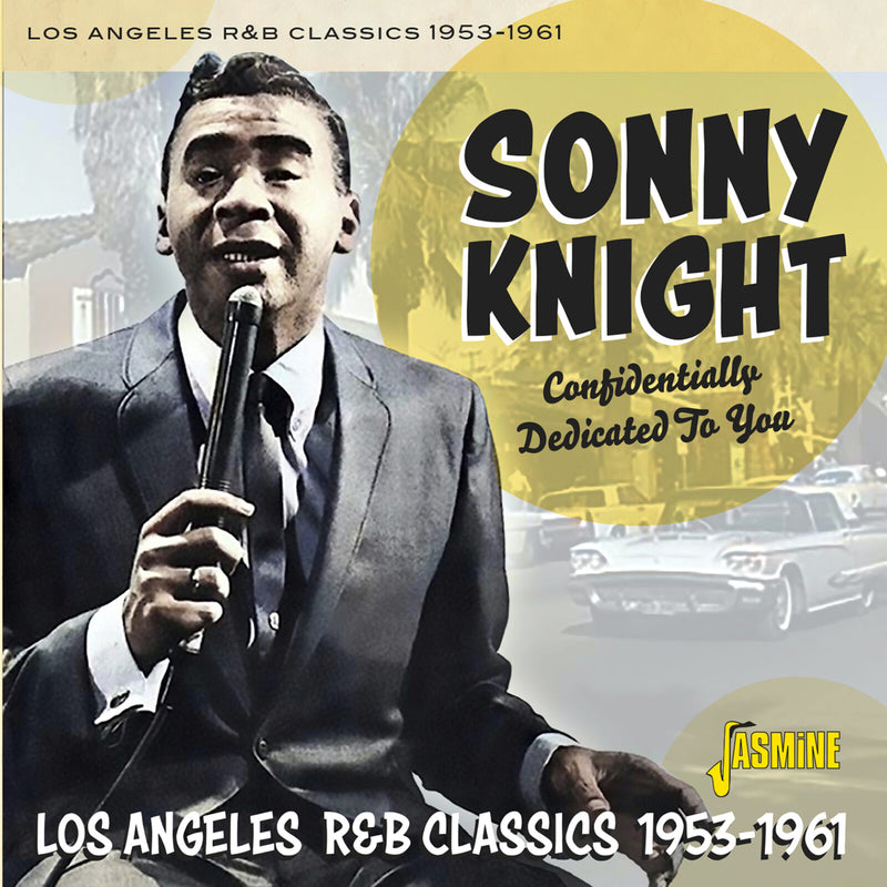 Sonny Knight - Confidentially Dedicated to You - Los Angeles R&B Classics 1953-1961 - JASCD1208