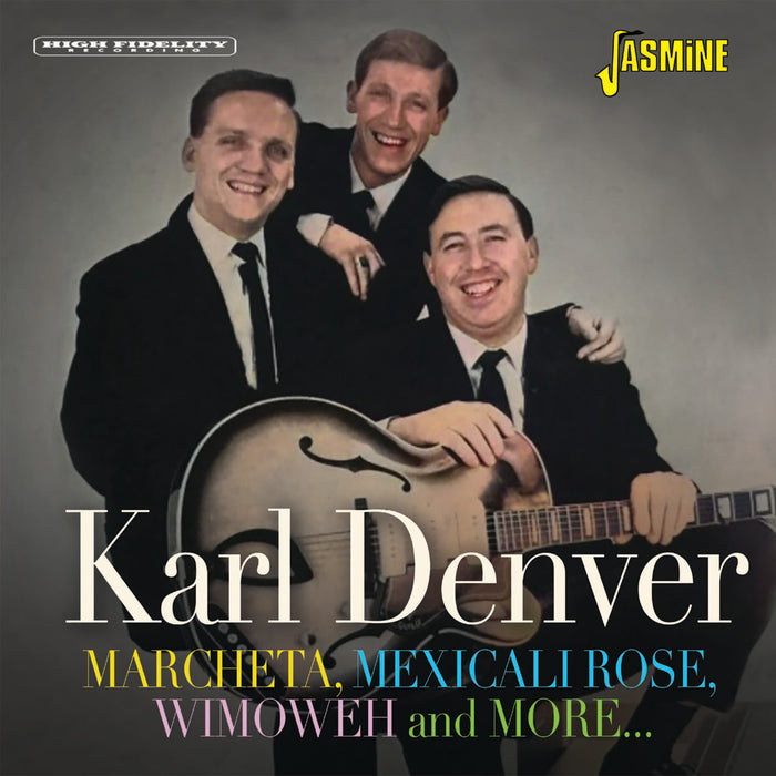 Karl Denver - Marcheta, Mexicali Rose, Wimoweh and Beyond - JASMCD2759