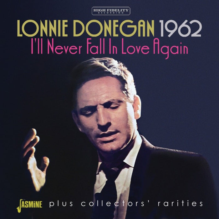Lonnie Donegan - I'll Never Fall In Love Again Plus Collectors' Rarities - JASMCD2812