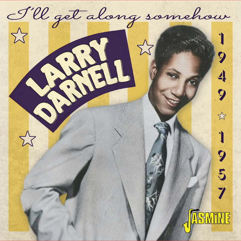 Larry Darnell - I'll Get Along Somehow 1949-1957 - JASMCD3267