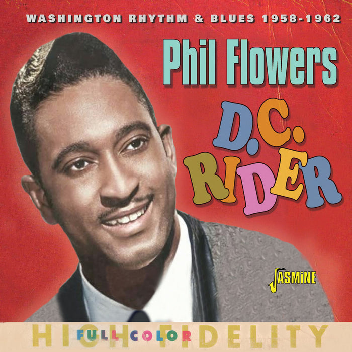 Phil Flowers - D.C. Rider - Washington Rhythm & Blues 1958-1962 - JASMCD3271