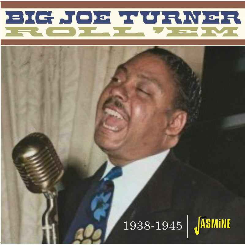 Big Joe Turner - Roll 'Em 1938-1945 - JASMCD3285