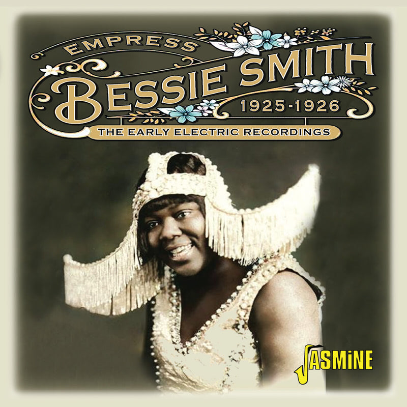 Bessie Smith - Empress - The Early Electric Recordings 1925-1926 - JASMCD3286