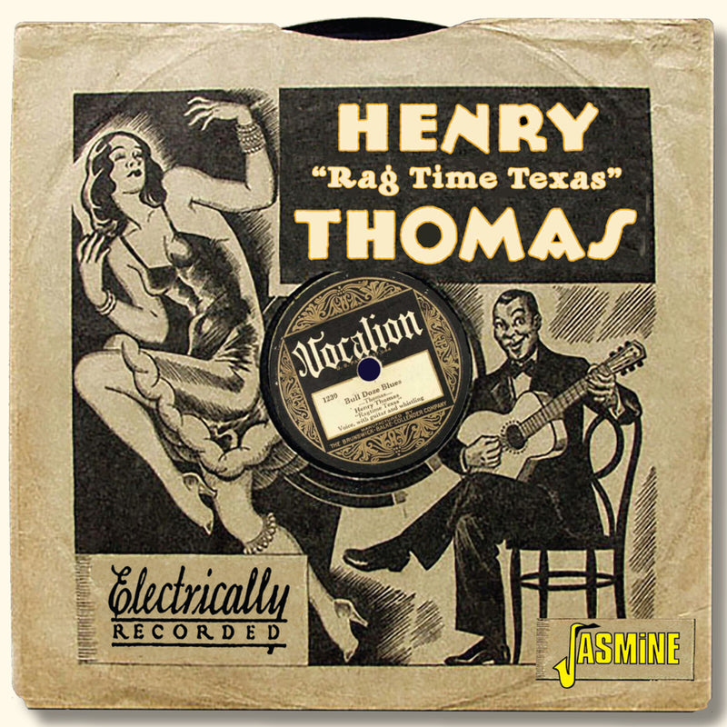 Henry "Rag Time Texas" Thomas - Bull Doze Blues - JASMCD3302