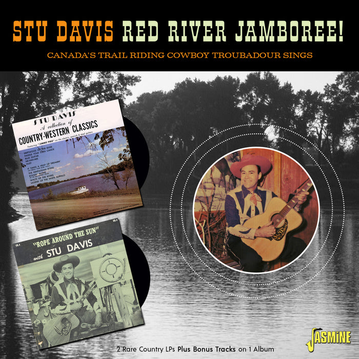 STU DAVIS - RED RIVER JAMBOREE CANADA'S TRAIL RIDING COWBOY TROUBADOUR SINGS - JASMCD3799