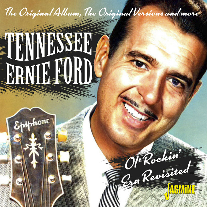 Tennessee Ernie Ford - Ol' Rockin' Ern Revisited - The Original Album, The Original Versions and More - JASMCD3816