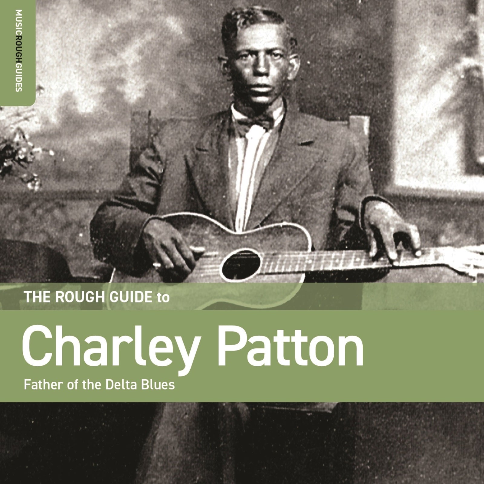 Charley Patton: The Best Of Charley Patton – Proper Music