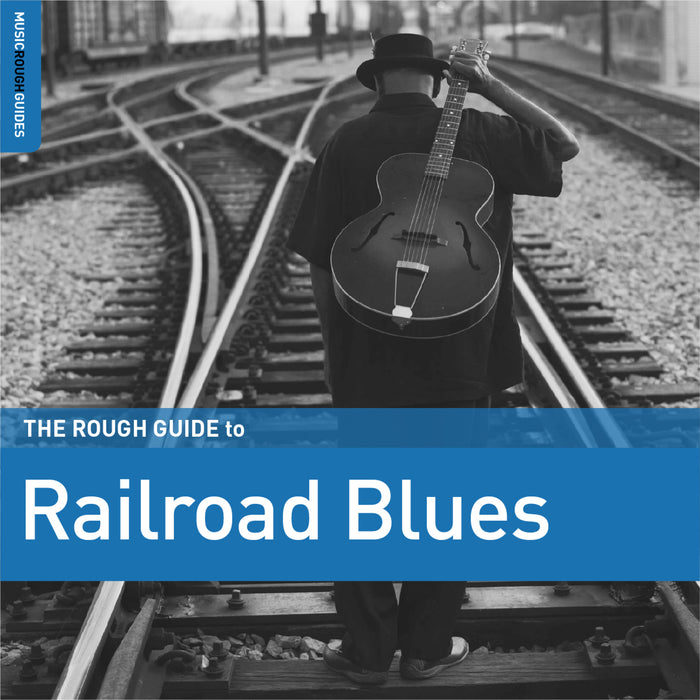 Various Artists - The Rough Guide to Railroad Blues - RGNET1424LP