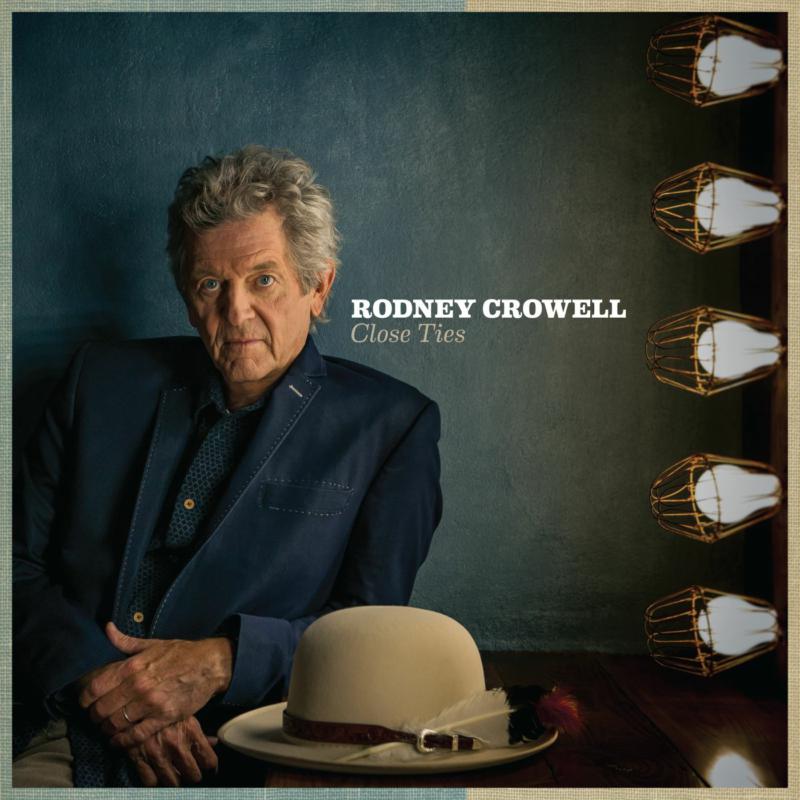 Rodney Crowell - Includes Close Ties (150 Gram