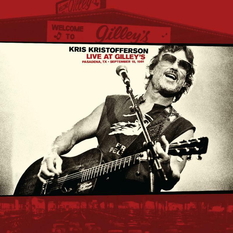 Kris Kristofferson - Live At Gilleys - Pasadena, TX: September 15, 1981 - LPNW5627IEC